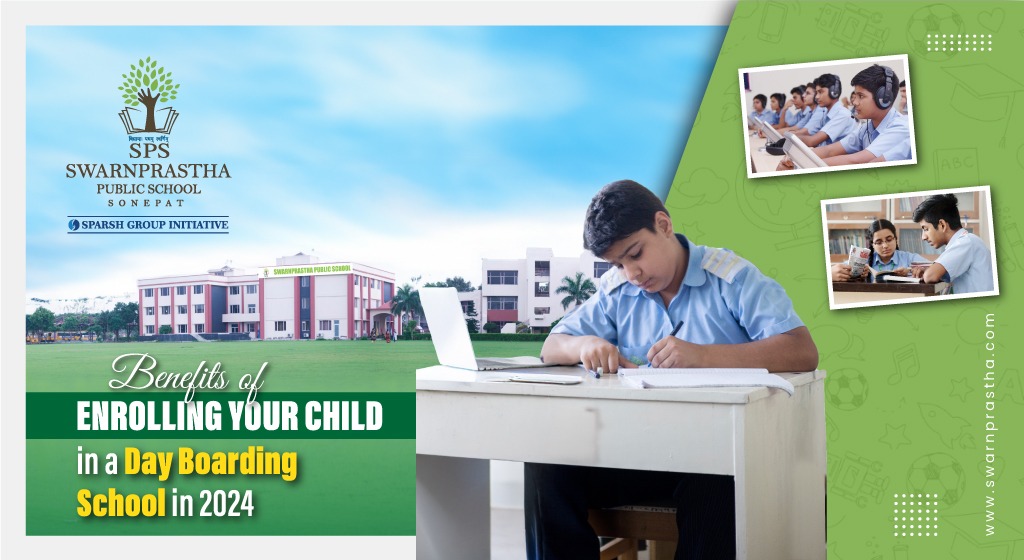 Benefits of Enrolling Your Child in a Day Boarding School in 2024